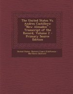 The United States vs. Andres Castillero: New Almaden: Transcript of the Record, Volume 2