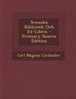 Svenska Bibliotek Och Ex-Libris