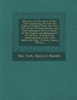 Poor Laws of the State of New York Containing the First Six Titles of Chapter 20 of the First Part of the Revised Statutes, and Such Subsequent Acts a