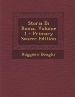 Storia Di Roma, Volume 1