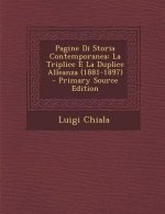 Pagine Di Storia Contemporanea: La Triplice E La Duplice Alleanza (1881-1897)