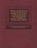 Economy and Efficiency in the Government Service: Message of the President of the United States Transmitting Reports of the Commission on Economy and