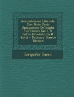 Gerusalemme Liberata. Con Note Ossia Spiegazione de'Luoghi Piu Oscuri [&C.]. Il Tutto Riveduto Da R. Zotti
