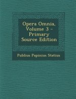 Opera Omnia, Volume 3