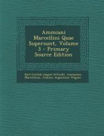 Ammiani Marcellini Quae Supersunt, Volume 3