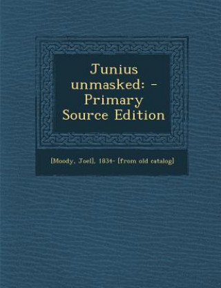 Junius Unmasked