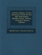 Artisti Italiani Vivent: Domenico Gnoli [Et Al.] Alla Chiarissima Matilde Serao, Lettera