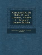 Commentarii de Bellis C. Iulii Caesaris, Volume 1