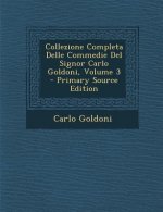 Collezione Completa Delle Commedie del Signor Carlo Goldoni, Volume 3