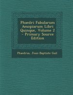 Phaedri Fabularum Aesopiarum Libri Quinque, Volume 2