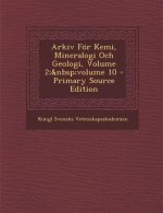 Arkiv for Kemi, Mineralogi Och Geologi, Volume 2; Volume 10