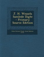 J. H. Wessels Samlede Digte