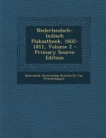 Nederlandsch-Indisch Plakaatboek, 1602-1811, Volume 2