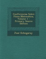 Conferencias Sobre Fisica Matematica, Volume 1