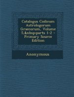 Catalogus Codicum Astrologorum Graecorum, Volume 5, Parts 1-2