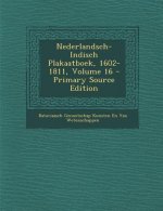 Nederlandsch-Indisch Plakaatboek, 1602-1811, Volume 16