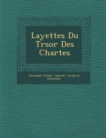 Layettes Du Tr�sor Des Chartes