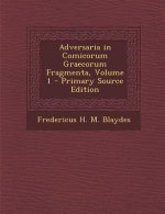 Adversaria in Comicorum Graecorum Fragmenta, Volume 1