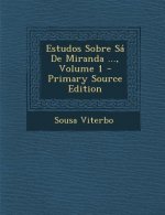 Estudos Sobre Sa de Miranda ..., Volume 1