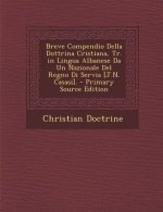 Breve Compendio Della Dottrina Cristiana, Tr. in Lingua Albanese Da Un Nazionale del Regno Di Servia [J.N. Casasi].