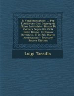 Il Vendemmiatore ... Per L'Addietro Con Improprio Nome Intitolato: Stanze Di Coltura Sopra Gli Orti Delle Donne. Di Nuovo Riveduto, E Di Piu Stanze Ac