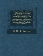 de Beginselen Van Het Oud-Hollandsch Recht: Het Wetboek Van Lodewijk Napoleon En Den Code Civil, in Betrekking Tot Huwelijksgoed, Testamentaire Beschi