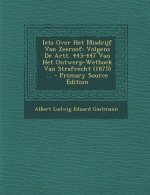Iets Over Het Misdrijf Van Zeeroof: Volgens de Artt. 443-447 Van Het Ontwerp-Wetboek Van Strafrecht (1875) ...