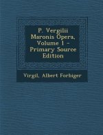 P. Vergilii Maronis Opera, Volume 1