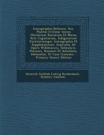 Iconographia Botanica, Seu, Plantae Criticae: Icones Plantarum Rariorum Et Minus Rite Cognitarum, Indigenarum Exoticarumque, Iconographia Et Supplemen