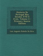 Historia de Portugal Nos Seculos XVII E XVIII, Volume 4