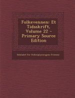Folkevennen: Et Tidsskrift, Volume 22