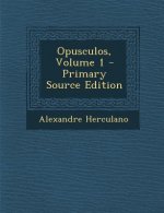 Opusculos, Volume 1