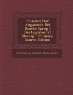 Priisskrifter Angaaende Det Danske Sprog I Hertugdommet Slesvig