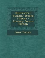 Mickiewicz I Puszkin: Studya I Szkice