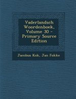Vaderlandsch Woordenboek, Volume 30