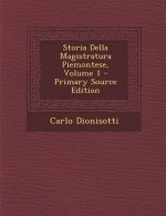 Storia Della Magistratura Piemontese, Volume 1