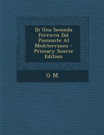 Di Una Seconda Ferrovia Dal Piemonte Al Mediterraneo