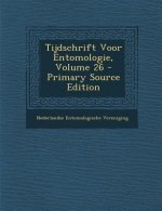 Tijdschrift Voor Entomologie, Volume 26