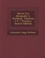 Breve Fra Alexander L. Kielland, Volumes 1-2