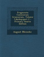 Fragmenta Comicorum Graecorum, Volume 5, Part 2