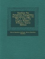 Eusebiou Tou Pamphilou Euangelikes Proparaskeies Logoi 15: Pars 1. Libri I-IX Anglice Redditi