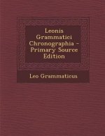 Leonis Grammatici Chronographia