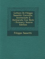 Lettere Di Filippo Sassetti: Corrette, Accresciute E Dichiarate Con Note