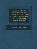 Commentatio de Summatione Seriei A/B(b+d)+A/(B+2d)(B+3d)+A/(B+4d)(B+5d)+ ...