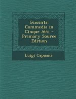 Giacinta: Commedia in Cinque Atti