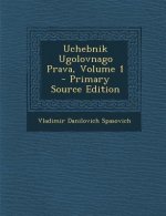 Uchebnik Ugolovnago Prava, Volume 1
