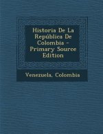Historia De La República De Colombia