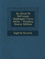 En Strid Pa Defvenso: Skadespel I Fyra Akter