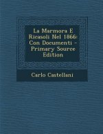 La Marmora E Ricasoli Nel 1866: Con Documenti