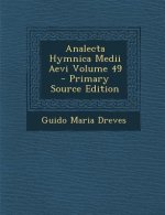 Analecta Hymnica Medii Aevi Volume 49